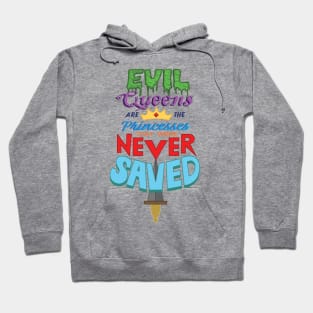 Evil Queens and Princesses Hoodie